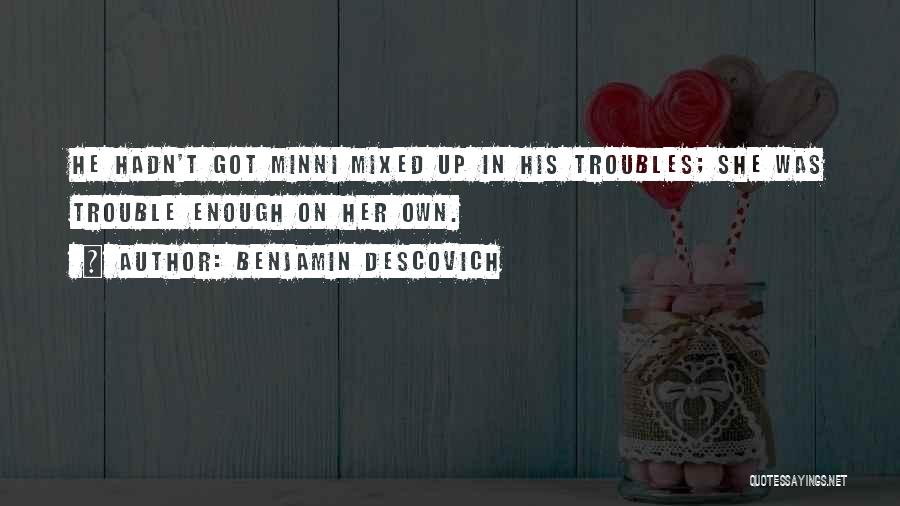 Mixed Quotes By Benjamin Descovich