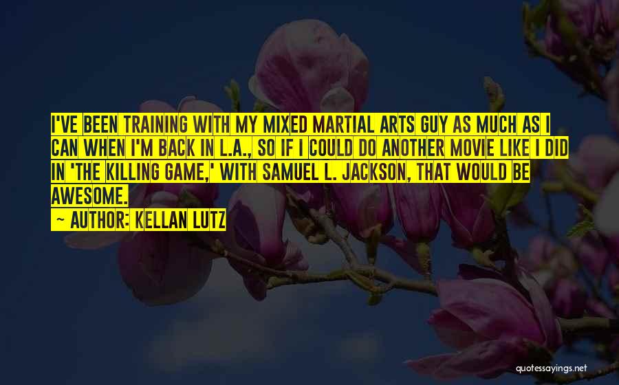 Mixed Quotes By Kellan Lutz