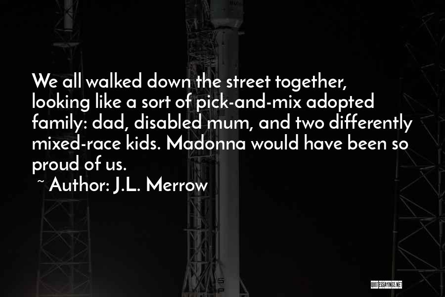 Mixed Race Quotes By J.L. Merrow