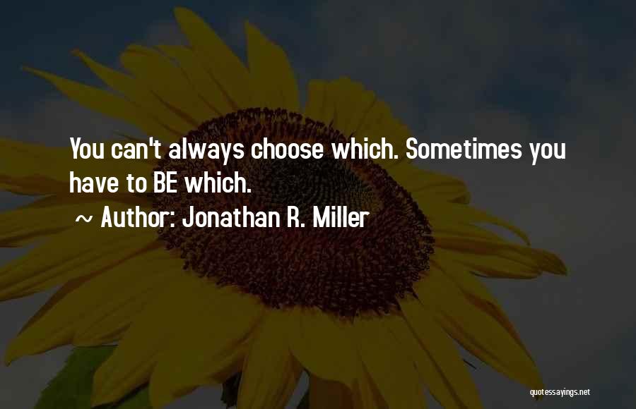 Mixed Race Quotes By Jonathan R. Miller