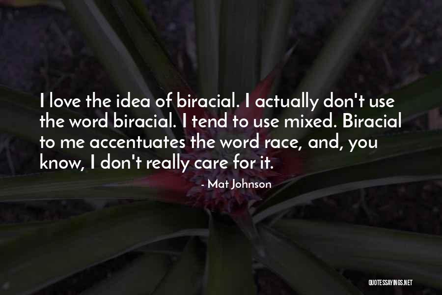 Mixed Race Quotes By Mat Johnson