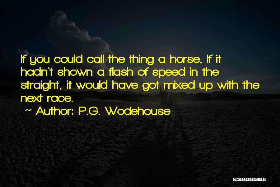 Mixed Race Quotes By P.G. Wodehouse