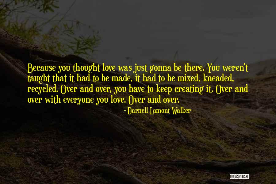 Mixed Relationships Quotes By Darnell Lamont Walker