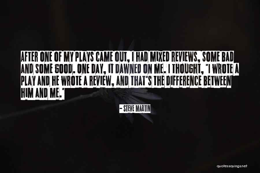 Mixed Reviews Quotes By Steve Martin Mixed Reviews Quotes By Steve Martin