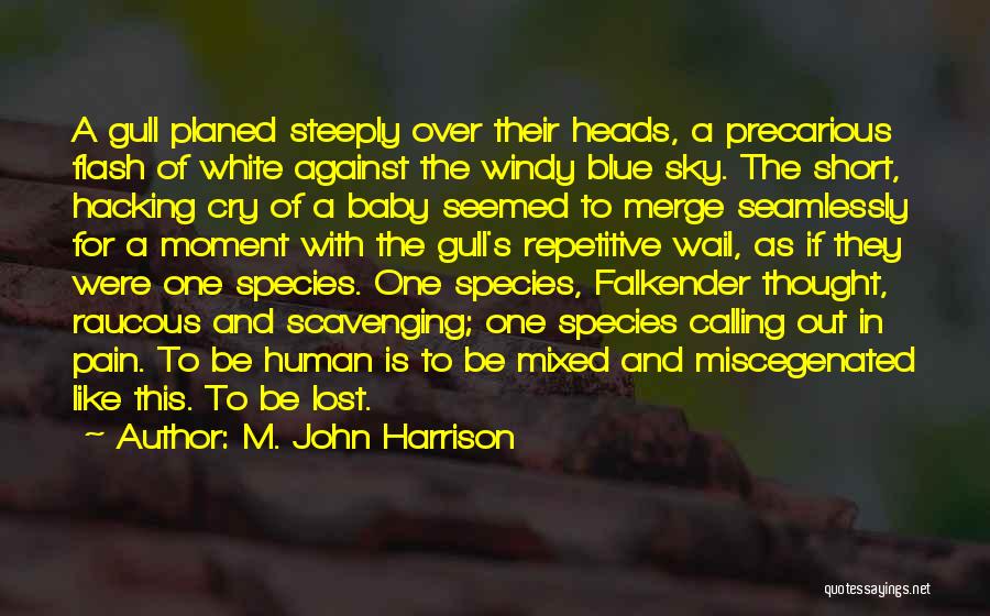 Mixed Species Quotes By M. John Harrison