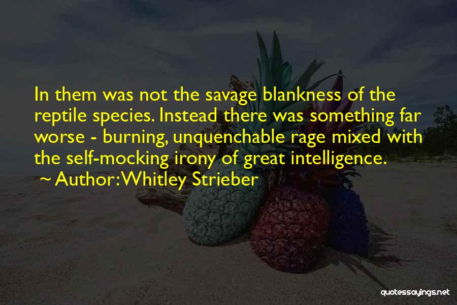Mixed Species Quotes By Whitley Strieber