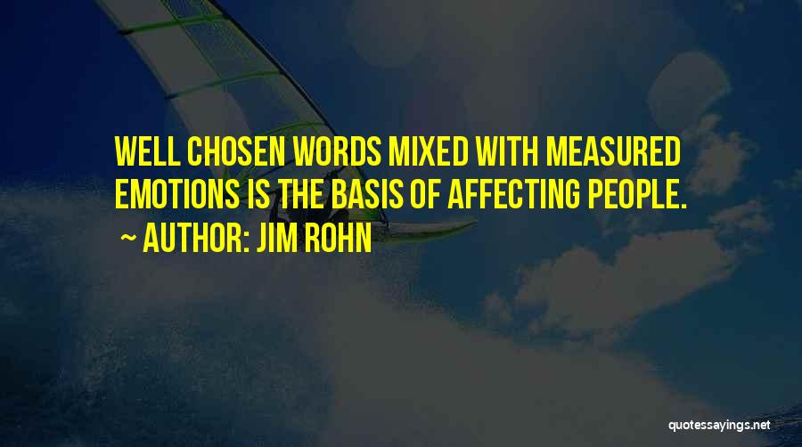 Mixed Up Emotions Quotes By Jim Rohn