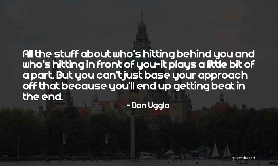 Mixing Business With Friends Quotes By Dan Uggla Mixing Business With Friends Quotes By Dan Uggla