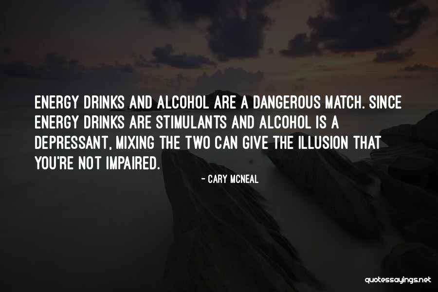 Mixing Drinks Quotes By Cary McNeal