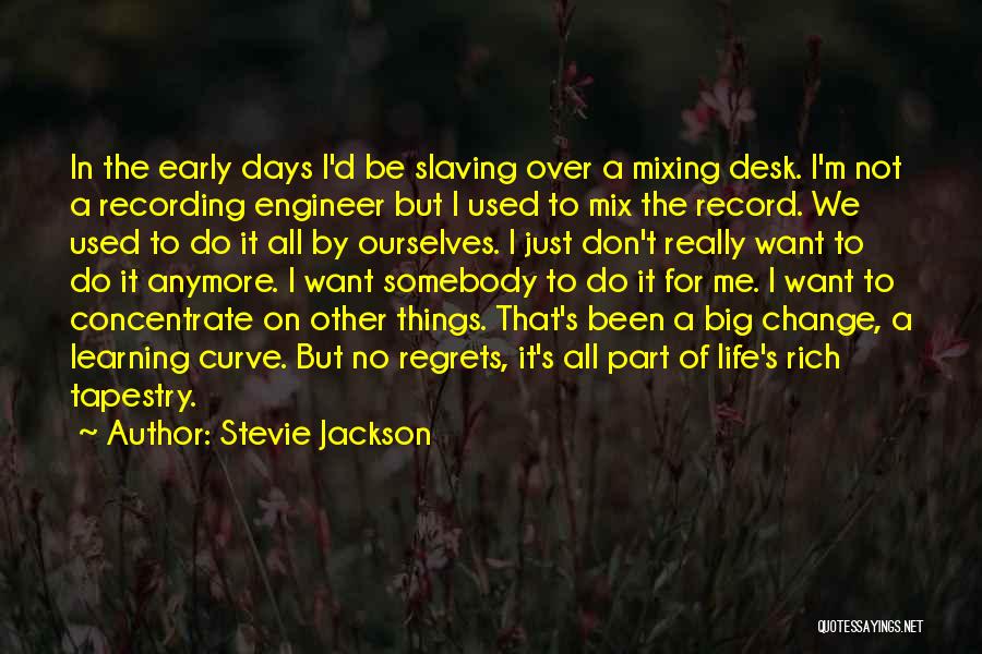 Mixing Engineer Quotes By Stevie Jackson