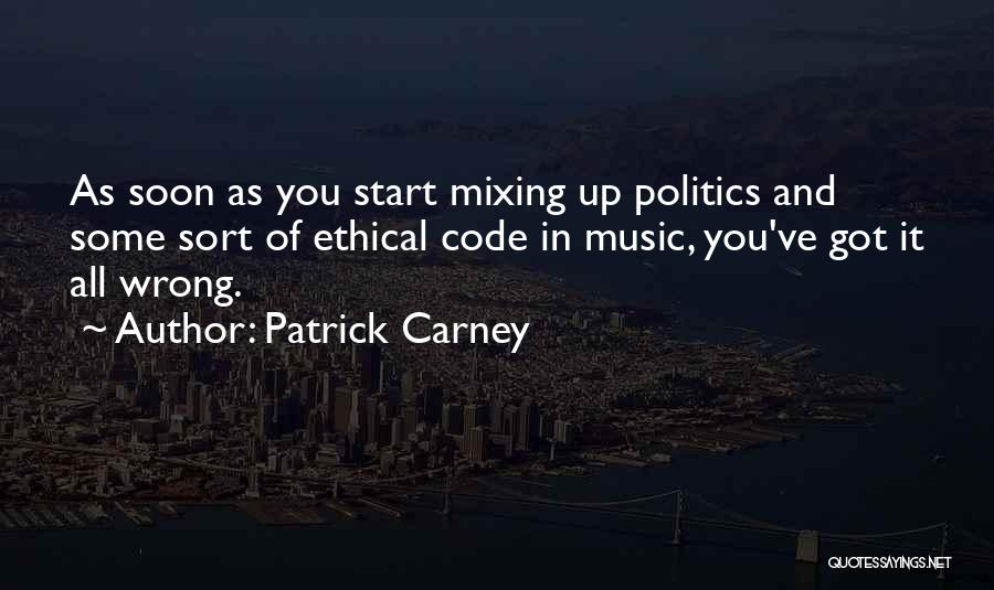 Mixing Music Quotes By Patrick Carney