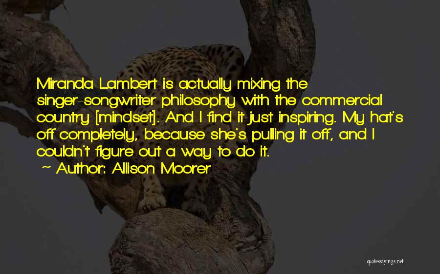 Mixing Quotes By Allison Moorer