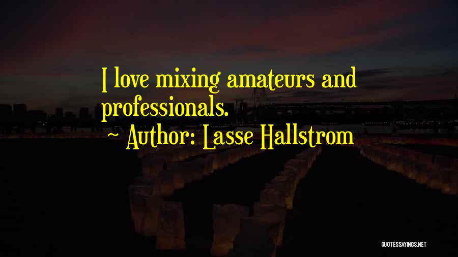 Mixing Quotes By Lasse Hallstrom