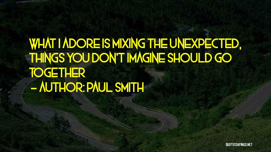 Mixing Quotes By Paul Smith