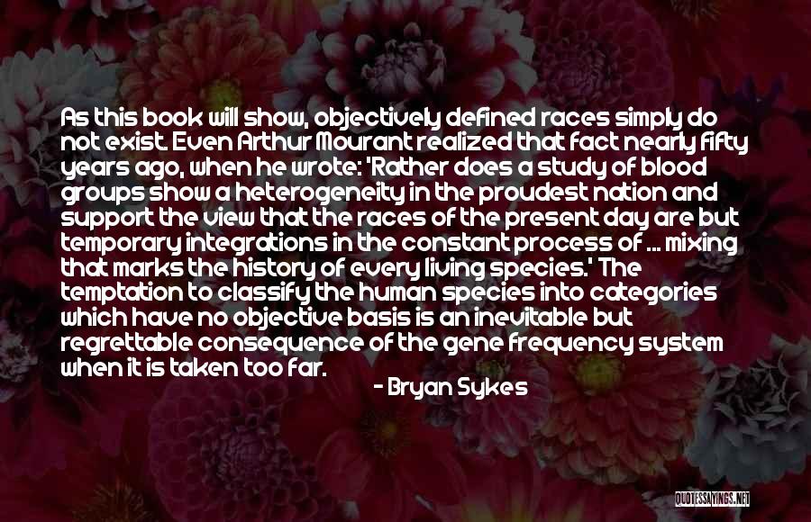 Mixing Races Quotes By Bryan Sykes