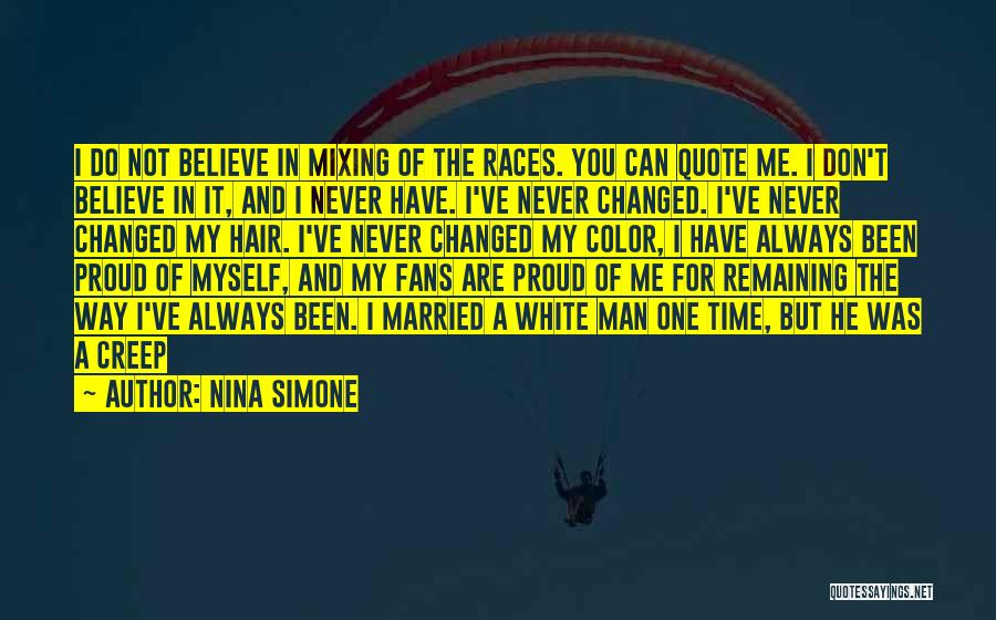 Mixing Races Quotes By Nina Simone