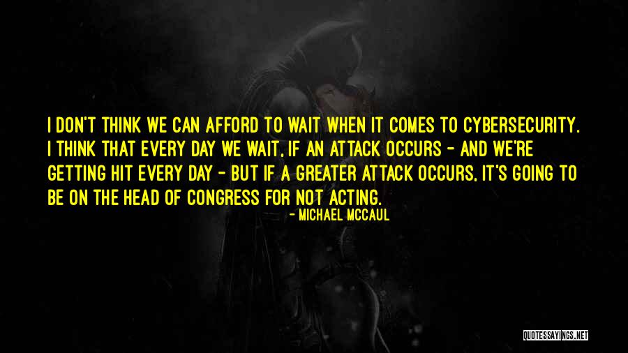 Mixmania Quotes By Michael McCaul Mixmania Quotes By Michael McCaul