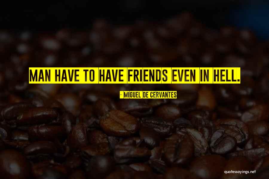 Mixmania Quotes By Miguel De Cervantes Mixmania Quotes By Miguel De Cervantes