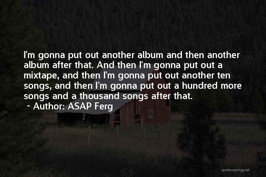 Mixtape Quotes By ASAP Ferg