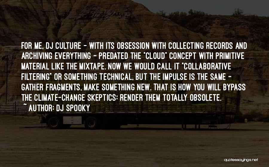 Mixtape Quotes By DJ Spooky