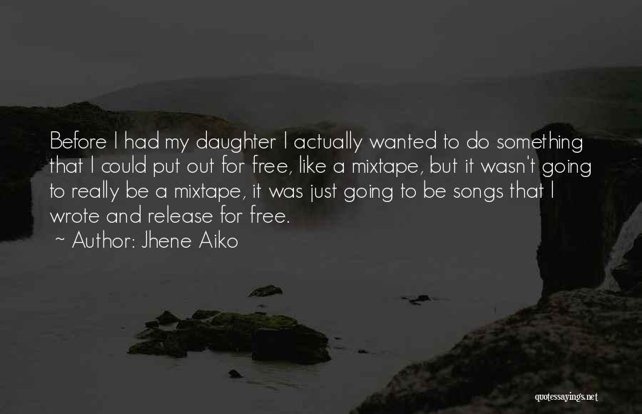 Mixtape Quotes By Jhene Aiko