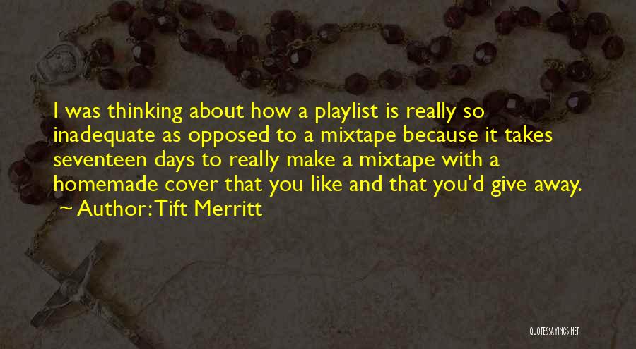 Mixtape Quotes By Tift Merritt