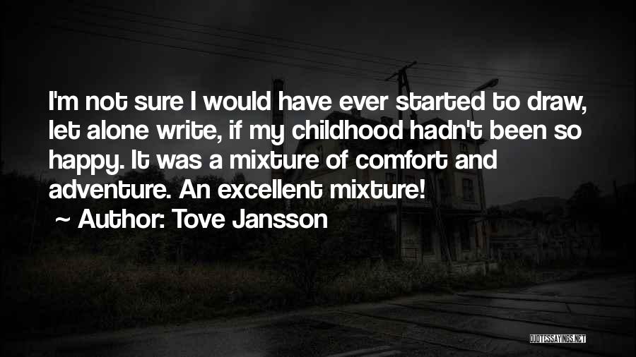 Mixture Quotes By Tove Jansson