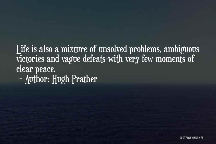 Mixtures Quotes By Hugh Prather