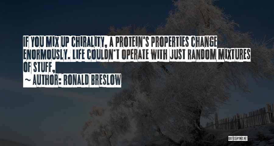 Mixtures Quotes By Ronald Breslow