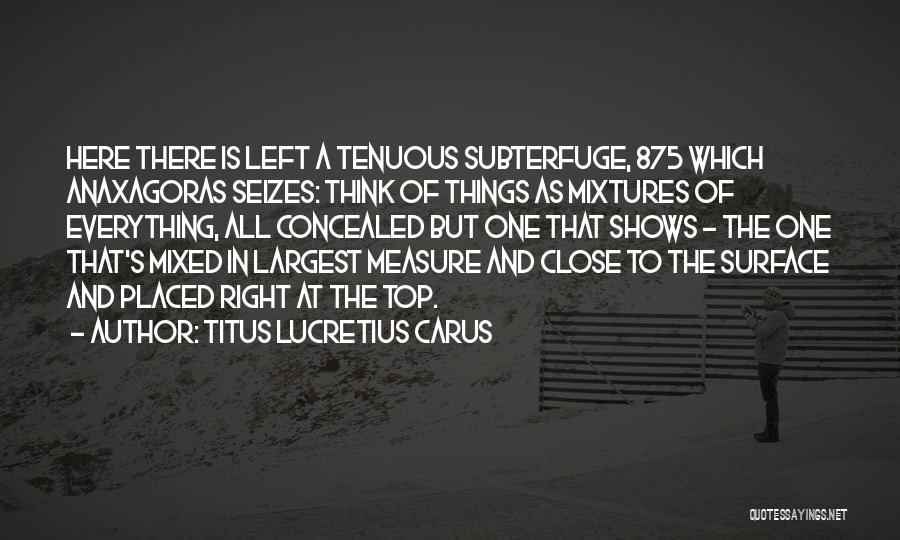 Mixtures Quotes By Titus Lucretius Carus
