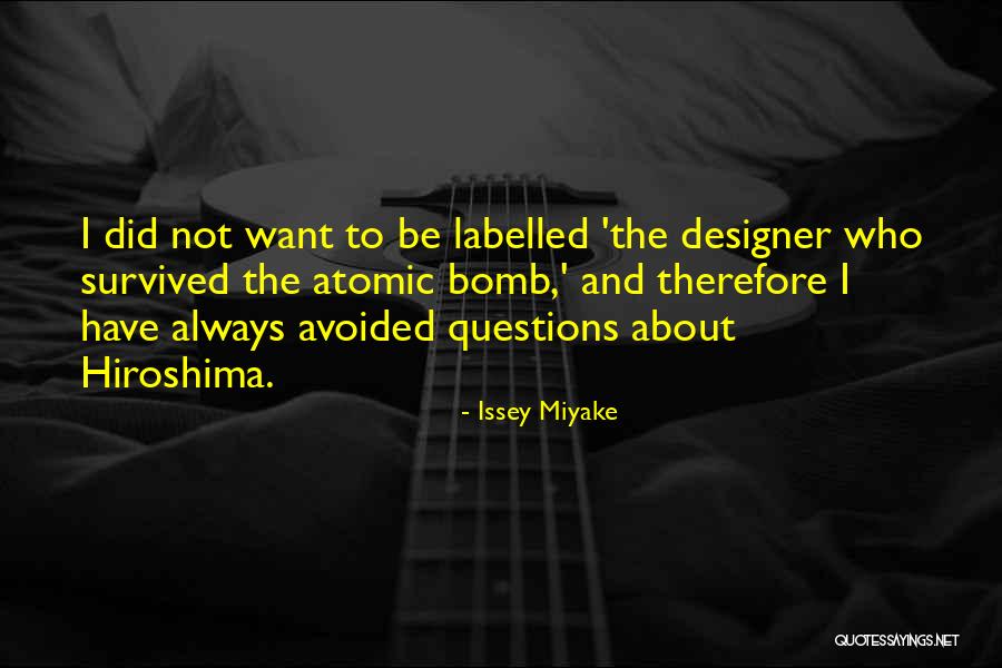 Miyake Issey Quotes By Issey Miyake Miyake Issey Quotes By Issey Miyake