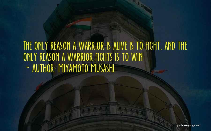 Miyamoto Musashi Warrior Quotes By Miyamoto Musashi