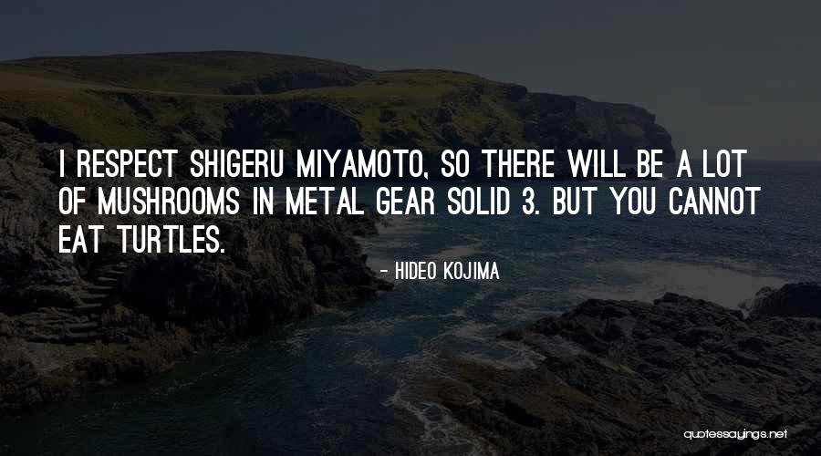 Miyamoto Shigeru Quotes By Hideo Kojima Miyamoto Shigeru Quotes By Hideo Kojima