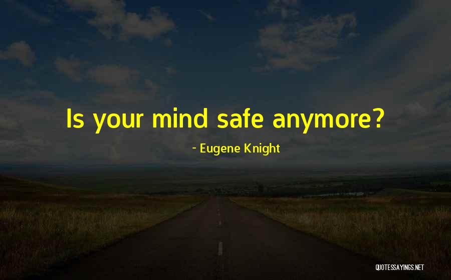 Miza Ne Demek Quotes By Eugene Knight