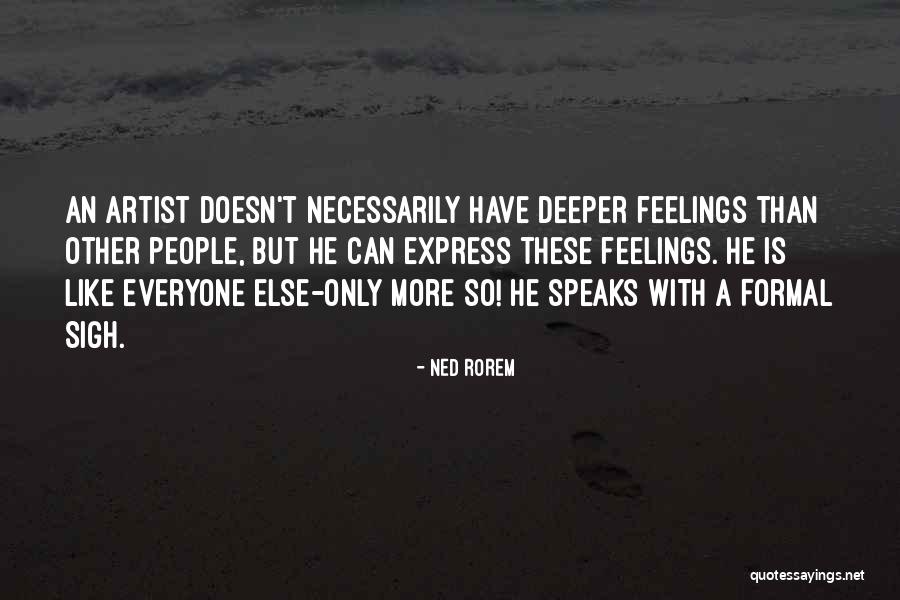 Mizizi Quotes By Ned Rorem Mizizi Quotes By Ned Rorem