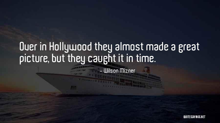 Mizner Quotes By Wilson Mizner Mizner Quotes By Wilson Mizner