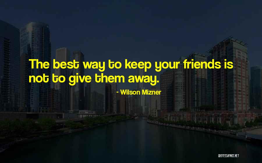 Mizner Quotes By Wilson Mizner Mizner Quotes By Wilson Mizner