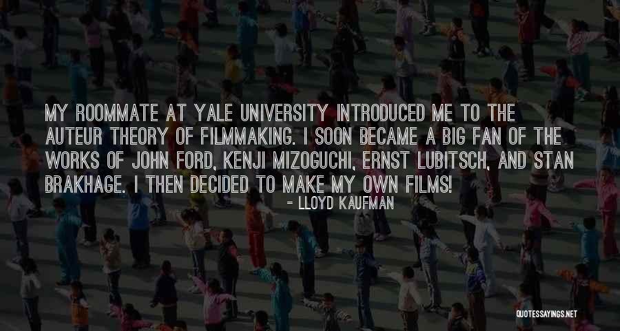 Mizoguchi Films Quotes By Lloyd Kaufman Mizoguchi Films Quotes By Lloyd Kaufman