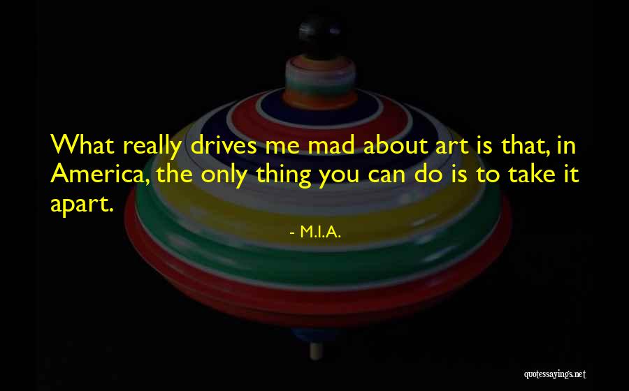 Mizue Murakami Quotes By M.I.A. Mizue Murakami Quotes By M.I.A.