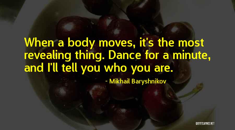 Mizukawa Inazuma Quotes By Mikhail Baryshnikov Mizukawa Inazuma Quotes By Mikhail Baryshnikov