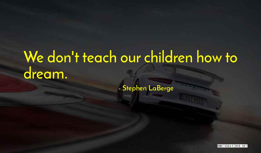 Mizzycyn Quotes By Stephen LaBerge Mizzycyn Quotes By Stephen LaBerge