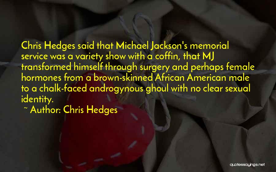 Mj Quotes By Chris Hedges