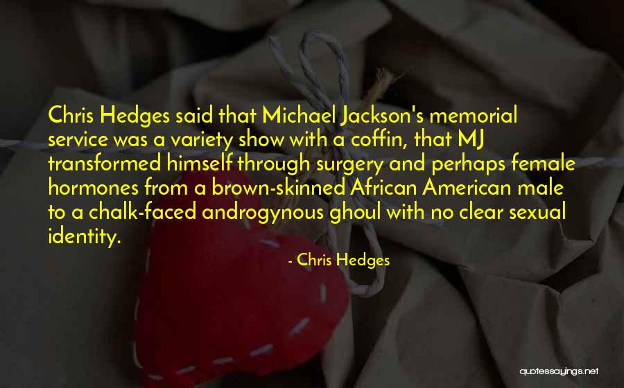 Mj Quotes By Chris Hedges