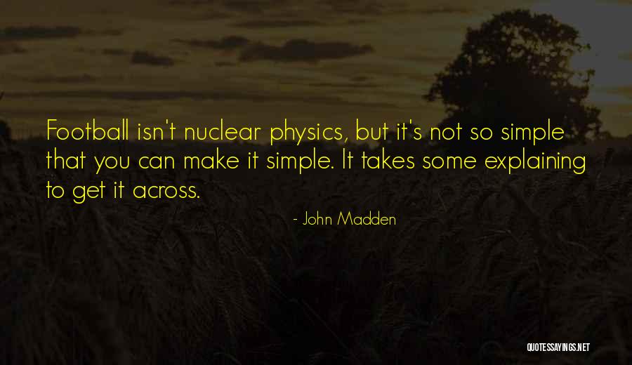 Mk Ash Quotes By John Madden Mk Ash Quotes By John Madden