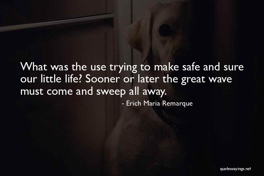 Mk710 Quotes By Erich Maria Remarque Mk710 Quotes By Erich Maria Remarque