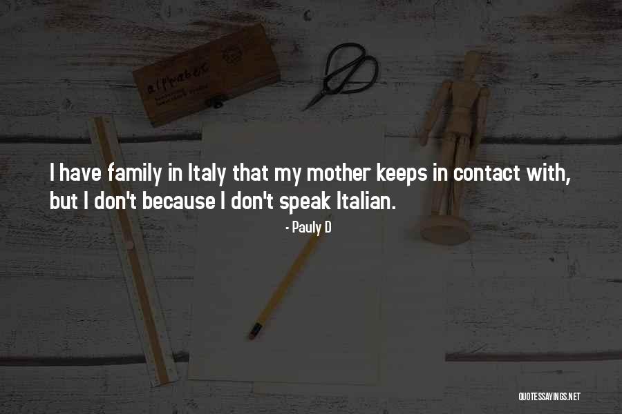 Mk77 Quotes By Pauly D Mk77 Quotes By Pauly D