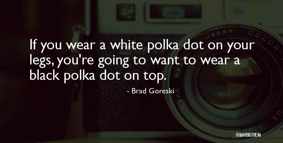 Mk9 Sektor Quotes By Brad Goreski Mk9 Sektor Quotes By Brad Goreski