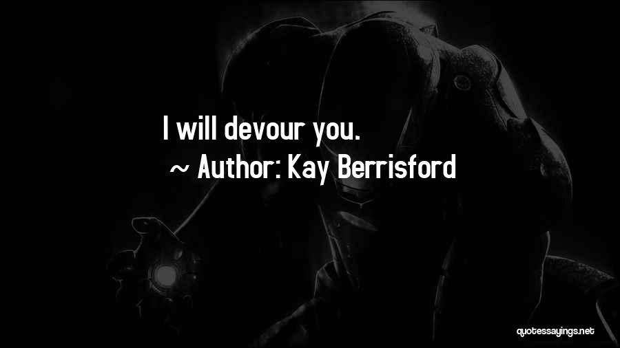 M'kay Quotes By Kay Berrisford