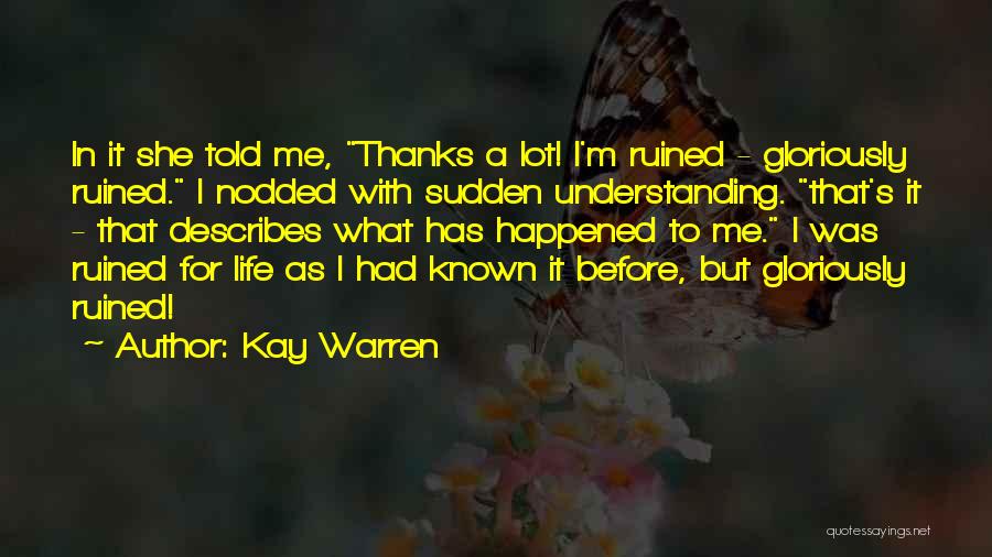 M'kay Quotes By Kay Warren