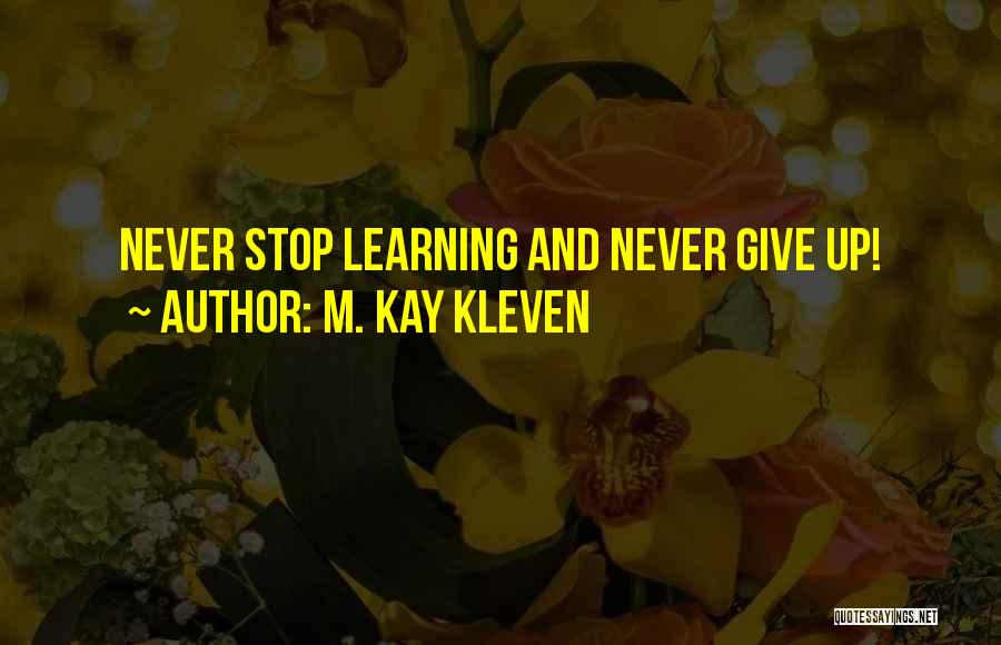 M'kay Quotes By M. Kay Kleven